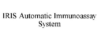 IRIS AUTOMATIC IMMUNOASSAY SYSTEM