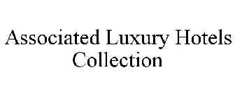 ASSOCIATED LUXURY HOTELS COLLECTION