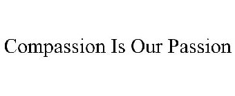 COMPASSION IS OUR PASSION