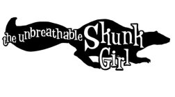 THE UNBREATHABLE SKUNK GIRL