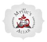 THE MYSTIC'S ALTAR EMPOWER ENLIGHTEN