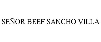 SEÑOR BEEF SANCHO VILLA