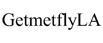 GETMETFLYLA