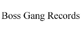 BOSS GANG RECORDS