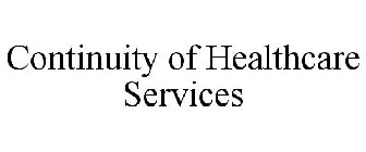 CONTINUITY OF HEALTHCARE SERVICES