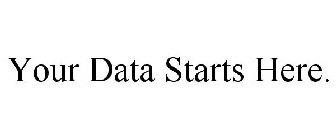YOUR DATA STARTS HERE.
