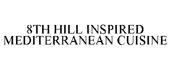 8TH HILL INSPIRED MEDITERRANEAN CUISINE