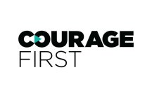 COURAGE FIRST