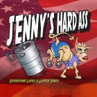 JENNY'S HARD ASS EVERYONE LIKES A LITTLE TART DRINK M.O.R.E.