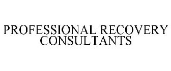 PROFESSIONAL RECOVERY CONSULTANTS