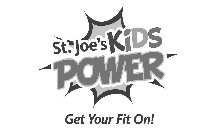 ST. JOE'S KIDS POWER GET YOUR FIT ON!