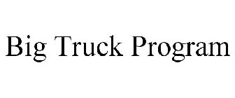 BIG TRUCK PROGRAM