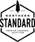 NORTHERN STANDARD PREMIUM CANNABIS OUTFITTER EST. 2016