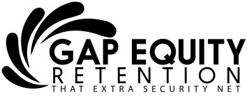 GAP EQUITY RETENTION THAT EXTRA SECURITY NET