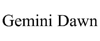 GEMINI DAWN