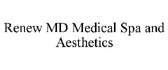 RENEW MD MEDICAL SPA AND AESTHETICS