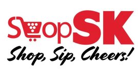 SHOPSK SHOP, SIP, CHEERS!