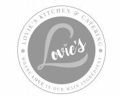 LOVIE'S LOVIE'S KITCHEN & CATERING WHERE LOVE IS OUR MAIN INGREDIENT