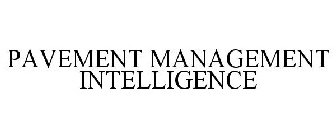 PAVEMENT MANAGEMENT INTELLIGENCE