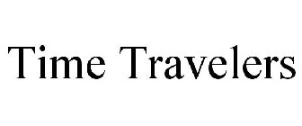 TIME TRAVELERS