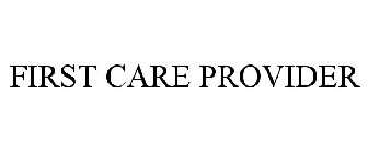 FIRST CARE PROVIDER