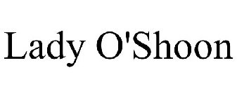LADY O'SHOON
