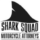SHARK SQUAD MOTORCYLE ATTORNEYS