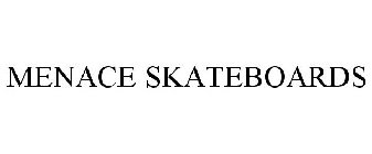 MENACE SKATEBOARDS