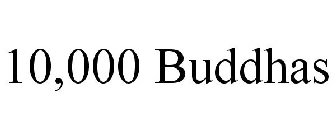 10,000 BUDDHAS