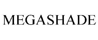 MEGASHADE