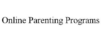 ONLINE PARENTING PROGRAMS