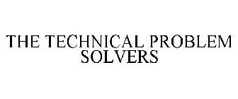 THE TECHNICAL PROBLEM SOLVERS