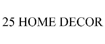 25 HOME DECOR
