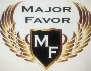 MAJOR FAVOR , MF