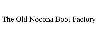 THE OLD NOCONA BOOT FACTORY