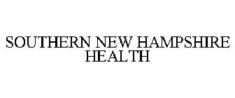 SOUTHERN NEW HAMPSHIRE HEALTH
