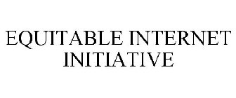 EQUITABLE INTERNET INITIATIVE