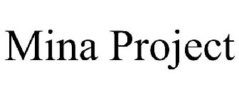 THE MINA PROJECT