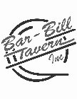 BAR - BILL TAVERN INC