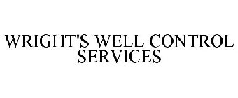 WRIGHT'S WELL CONTROL SERVICES