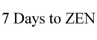 7 DAYS TO ZEN