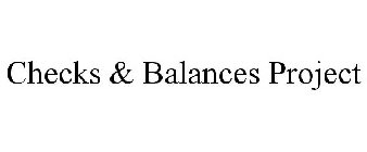 CHECKS & BALANCES PROJECT