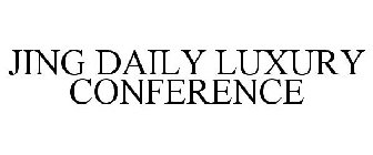 JING DAILY LUXURY CONFERENCE