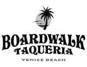 BOARDWALK TAQUERIA VENICE BEACH