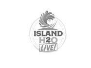 ISLAND H2O LIVE!