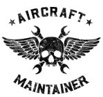 AIRCRAFT MAINTAINER