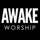 AWAKE WORSHIP