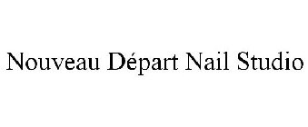 NOUVEAU DÉPART NAIL STUDIO