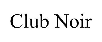 CLUB NOIR