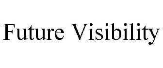 FUTURE VISIBILITY